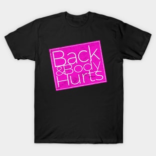 back body hurts T-Shirt